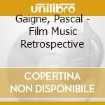 Gaigne, Pascal - Film Music Retrospective cd