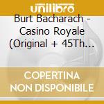 Burt Bacharach - Casino Royale (Original + 45Th Anniversary Album) (2 Cd) cd musicale di Burt Bacharach