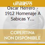 Oscar Herrero - 1912 Homenaje A Sabicas Y Esteban De Sanlucar