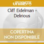 Cliff Eidelman - Delirious cd