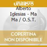 Alberto Iglesias - Ma Ma / O.S.T. cd