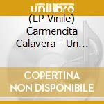 (LP Vinile) Carmencita Calavera - Un Dia En Extasis vinile