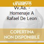 Vv.Aa. - Homenaje A Rafael De Leon cd musicale