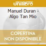 Manuel Duran - Algo Tan Mio cd