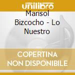 Marisol Bizcocho - Lo Nuestro cd