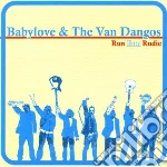 Babylove and the Van Dangos - Run Run Rudie cd