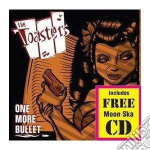 Toasters - One More Bullet cd musicale di Toasters
