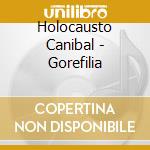 Holocausto Canibal - Gorefilia cd