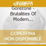 Gorezone - Brutalities Of Modern Domination cd