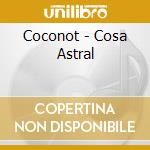 Coconot - Cosa Astral cd