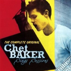 Chet Baker - Chet Baker Sings Sessions cd musicale di Chet Baker