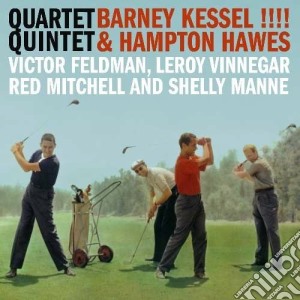 Barney Kessel / Hampton Hawes - Quartet / Quintet cd musicale di Hawes Kessel barney