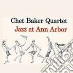 Chet Baker - Jazz At Ann Arbor cd