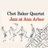 Chet Baker - Jazz At Ann Arbor cd