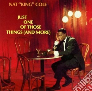 Nat King Cole - Just One Of Those Things cd musicale di Cole nat king