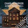 Charlie Parker - Jazz At Massey Hall cd