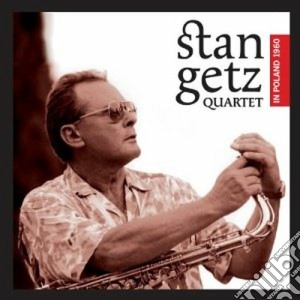 Stan Getz - Quartet In Poland 1960 cd musicale di Stan Getz