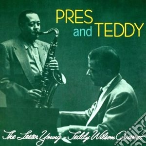 Lester Young & Teddy Wilson - Pres & Teddy cd musicale di Wilson Young lester