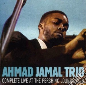 Ahmad Jamal - Complete Live At The Pershing Lounge 1958 cd musicale di Ahmad Jamal