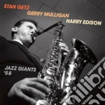 Stan Getz / Gerry Mulligan / Harry Edison - Jazz Giants '58 cd