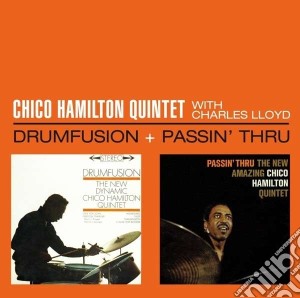 Chico Hamilton / Charles Lloyd - Drumfusion / Passin' Thru cd musicale di Lloy Hamilton chico