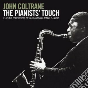 John Coltrane - The Pianists' Touch cd musicale di John Coltrane