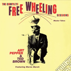 Art Pepper - The Complete Free Wheeling Sessions cd musicale di Art Pepper