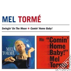 Mel Torme' - Swingin' On The Moon / Comin' Home Baby! cd musicale di Mel Torme'