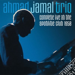 Ahmad Jamal Trio - Complete Live At The Spotlite Club 1958 (2 Cd) cd musicale di Ahmad Jamal