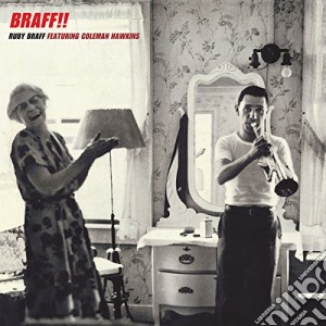 Ruby Braff - Braff!! (+ 6 Bonus Tracks) cd musicale di Braff Ruby