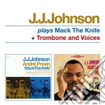 J.J. Johnson - Plays Mack The Knife (+ Trombone And Voices) cd