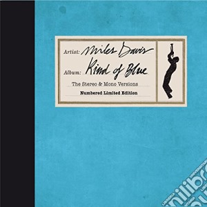 Miles Davis - Kind Of Blue - The Stereo & Mono Versions (2 Cd) cd musicale di Miles Davis