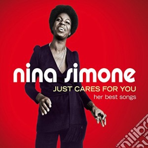 Nina Simone - Just Cares For You - Her Best Songs (3 Cd) cd musicale di Nina Simone