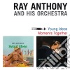 Ray Anthony & His Orchestra - Young Ideas (Moments Together) cd