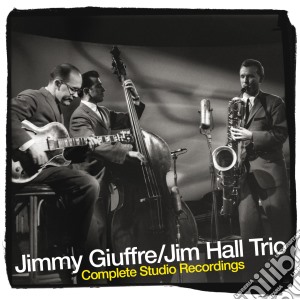 Jimmy Giuffre / Jim Hall - Complete Studio Trio Recordings (4 Cd) cd musicale di Giuffre jimmy & hall