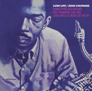 John Coltrane - Lush Life (4 Bonus Tracks) cd musicale di John Coltrane