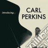 Carl Perkins - Introducing.. (+ 11 Bonus Tracks) cd