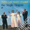 (LP Vinile) Staple Singers (The) - Swing Low Sweet Chariot cd