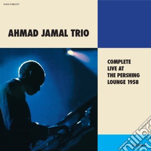 (LP Vinile) Ahmad Jamal Trio - Complete Live at Pershing Lounge 1958  lp vinile di Ahmad Jamal Trio