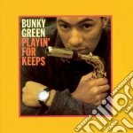 Bunky Green - Playin' For Keeps cd
