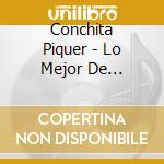 Conchita Piquer - Lo Mejor De Conchita Piquer cd