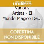 Various Artists - El Mundo Magico De Los Ni?Os cd