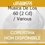 Musica De Los 60 (2 Cd) / Various cd