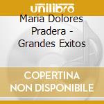 Maria Dolores Pradera - Grandes Exitos cd