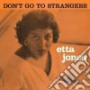 Etta Jones - Don't Go To Strangers / Something Nice cd