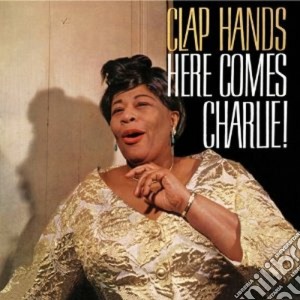 Ella Fitzgerald - Clap Hands, Here Comes Charlie! cd musicale di Ella Fitzgerald