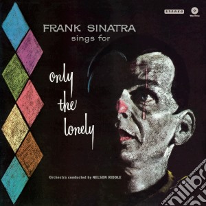 (LP Vinile) Frank Sinatra - Only The Lonely lp vinile di Frank Sinatra