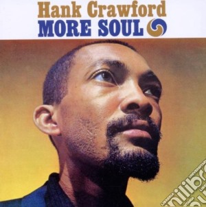Hank Crawford - More Soul / The Soul Clinic cd musicale di Hank Crawford