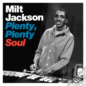 Milt Jackson - Plenty, Plenty Soul cd musicale di Milt Jackson