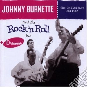 Johnny Burnette & Rock & Roll Trio - Dreamin' cd musicale di Burnette Johnny